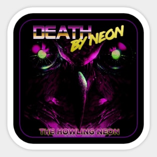 Death By Neon Official Album Cover Howling Neon design - Synthwave Retrowave Darkwave Dreamwave Sticker